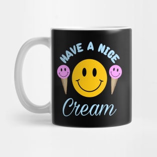 Have A Nice Cream - Smiley Mug